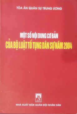 Một số nội dung cơ bản của Bộ Luật tố tụng dân sự năm 2004