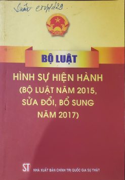Bộ Luật hình sự hiện hành (Bộ Luật năm 2015, sửa đổi, bổ sung năm 2017)
