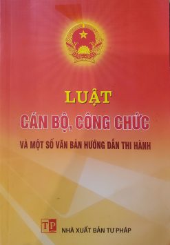 Luật cán bộ, công chức và một số văn bản hướng dẫn thi hành