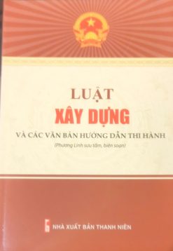 Luật Xây dựng và các văn bản hướng dẫn thi hành
