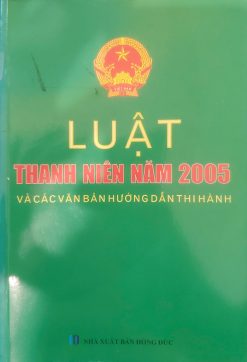 Luật Thanh niên năm 2005 và các văn bản hướng dẫn thi hành