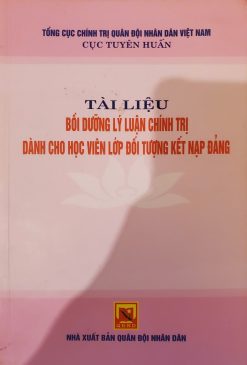 Tài liệu bồi dưỡng lý luận chính trị dành cho học viên lớp đối tượng kết nạp Đảng