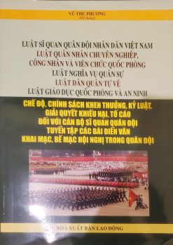 Luật Sĩ quan Quân đội Nhân dân Việt Nam; Luật Quân nhân chuyên nghiệp, công nhân và viên chức quốc phòng; Luật nghĩa vụ quân sự; Luật dân quân tự vệ; Luật giáo dục quốc phòng và an ninh