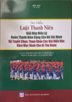 Tìm hiểu Luật Thanh niên; Giải đáp điều lệ Đoàn thanh niên Cộng sản Hồ Chí Minh và tuyển chọn, tham khảo các bài diễn văn khai mạc dành cho bí thư đoàn