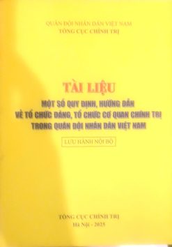 Tài liệu Một số quy định, hướng dẫn về tổ chức Đảng, tổ chức cơ quan chính trị trong Quân đội Nhân dân Việt Nam